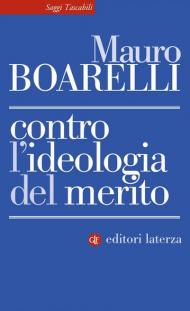 Contro l'ideologia del merito