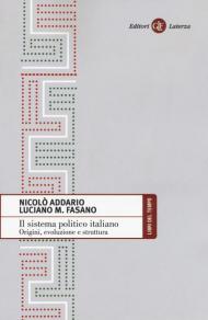 Il sistema politico italiano. Origini, evoluzione e struttura