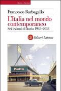 L' Italia nel mondo contemporaneo. Sei lezioni di storia 1943-2018