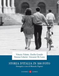 Storia d'Italia in 100 foto. Ediz. illustrata