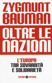 Oltre le nazioni: L'Europa tra sovranità e solidarietà