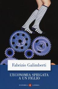 L' economia spiegata a un figlio. Nuova ediz.