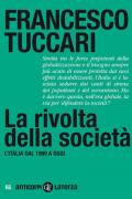 La rivolta della società. L'Italia dal 1989 a oggi