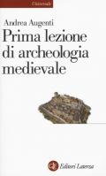 Prima lezione di archeologia medievale