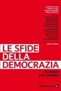 Le sfide della democrazia. La paura e la lusinga