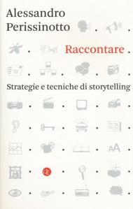 Raccontare. Strategie e tecniche di storytelling