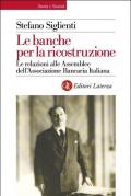 Le banche per la ricostruzione. Le relazioni alle Assemblee dell'Associazione Bancaria Italiana