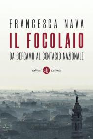 Il focolaio. Da Bergamo al contagio nazionale