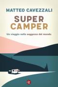 Supercamper. Un viaggio nella saggezza del mondo