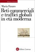 Reti commerciali e traffici globali in età moderna