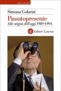 Passatopresente. Alle origini dell'oggi 1989-1994