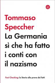 La Germania sì che ha fatto i conti con il nazismo