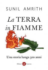 La Terra in fiamme. Una storia lunga 500 anni