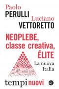 Neoplebe, classe creativa, élite. La nuova Italia