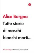 Tutte storie di maschi bianchi morti...