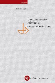 L' ordinamento criminale della deportazione