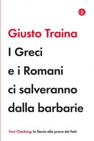 I greci e i romani ci salveranno dalle barbarie