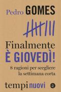 Finalmente è giovedì! 8 ragioni per scegliere la settimana corta