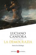 La democrazia. Storia di un'ideologia