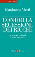 Contro la secessione dei ricchi. Autonomie regionali e unità nazionale