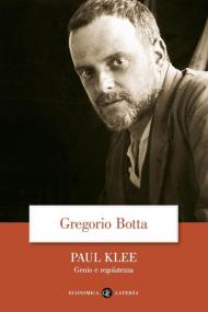 Paul Klee. Genio e regolatezza