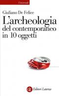 L’archeologia del contemporaneo in 10 oggetti