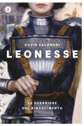 Leonesse. Le guerriere del Rinascimento