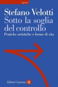 Sotto la soglia del controllo. Pratiche artistiche e forme di vita