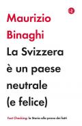 La Svizzera è un paese neutrale (e felice)