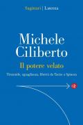 Il potere velato. Tirannide, eguaglianza, libertà da Tacito a Spinoza