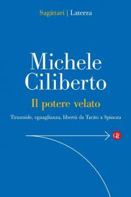 Il potere velato. Tirannide, eguaglianza, libertà da Tacito a Spinoza