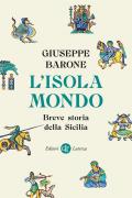 L'isola-mondo. Breve storia della Sicilia