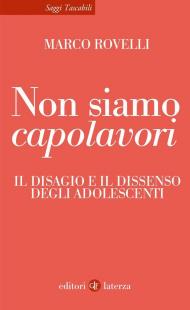 Non siamo capolavori. Il disagio e il dissenso degli adolescenti
