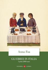 Gli ebrei in Italia. I primi 2000 anni