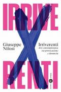 Irriverenti. Arte contemporanea tra provocazione e denuncia