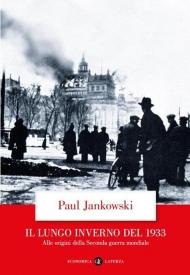 Il lungo inverno del 1933. Alle origini della seconda guerra mondiale