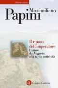 Il riposo dell'imperatore. L’«otium» da Augusto alla tarda antichità