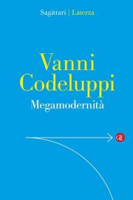 Megamodernità. Capire la società