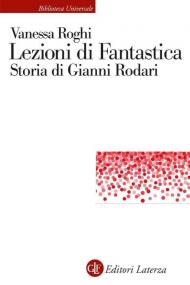 Lezioni di fantastica. Storia di Gianni Rodari