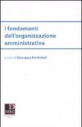 I fondamenti dell'organizzazione amministrativa