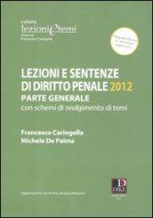 Lezioni e sentenze di diritto penale. Parte generale. Con schemi di svolgimento di temi