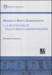 Manuale di diritto amministrativo. 1.La responsabilità della pubblica amministrazione