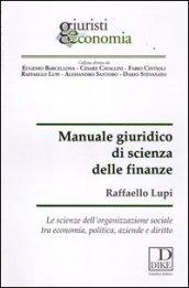 Manuale giuridico di scienza delle finanze. Le scienze dell'organizzazione sociale tra economia, politica, aziende e diritto