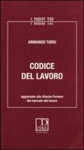 Codice del lavoro. Aggiornato alla riforma Fornero del mercato del lavoro