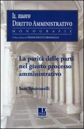 La parità delle parti nel giusto processo amministrativo