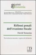 Riflessi penali dell'evasione fiscale. Tra ricchezza nascosta e regime del dichiarato