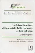 La determinazione differenziale della ricchezza ai fini tributari. Riflessioni sull'inerenza nella tassazione attraverso le aziende