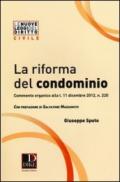La riforma del condominio. Commento organico alla L. 11 dicembre 2012, n. 220