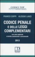 Codice penale e delle leggi complementari. Con note esplicate di diritto sostanziale e processuale