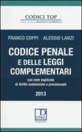 Codice penale e delle leggi complementari. Con note esplicate di diritto sostanziale e processuale